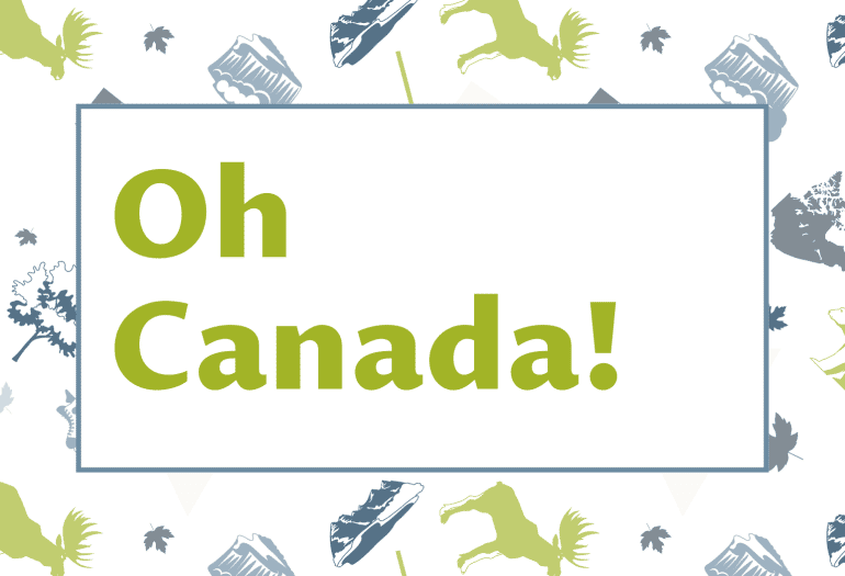 Canada themed graphic with "Oh Canada" text on top